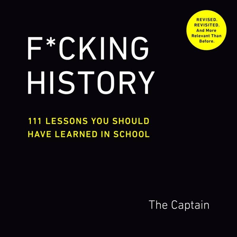 Microcosm Publishing & Distribution - F*cking History: Lessons You Should Have Learned in School