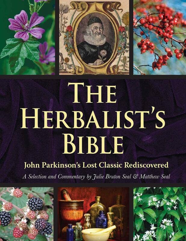 Herbalist's Bible: John Parkinson's Lost Classic